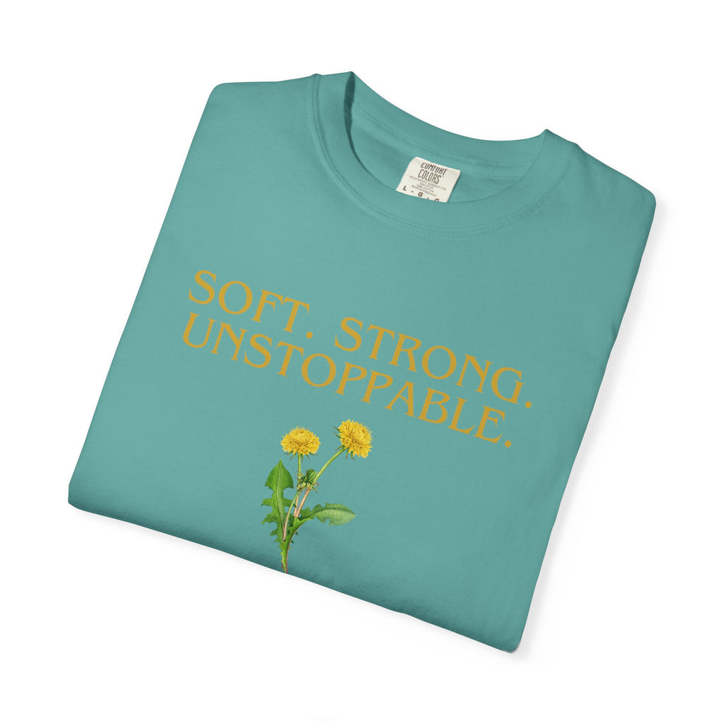 Soft. Strong. Unstoppable. T-Shirt — Floral Empowerment Tee