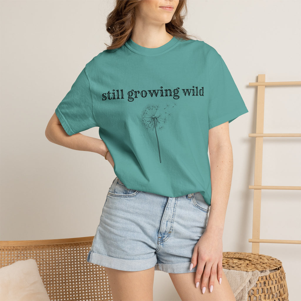 Still Growing Wild T-Shirt — Dandelion Graphic Tee (Boho Nature Vibe)