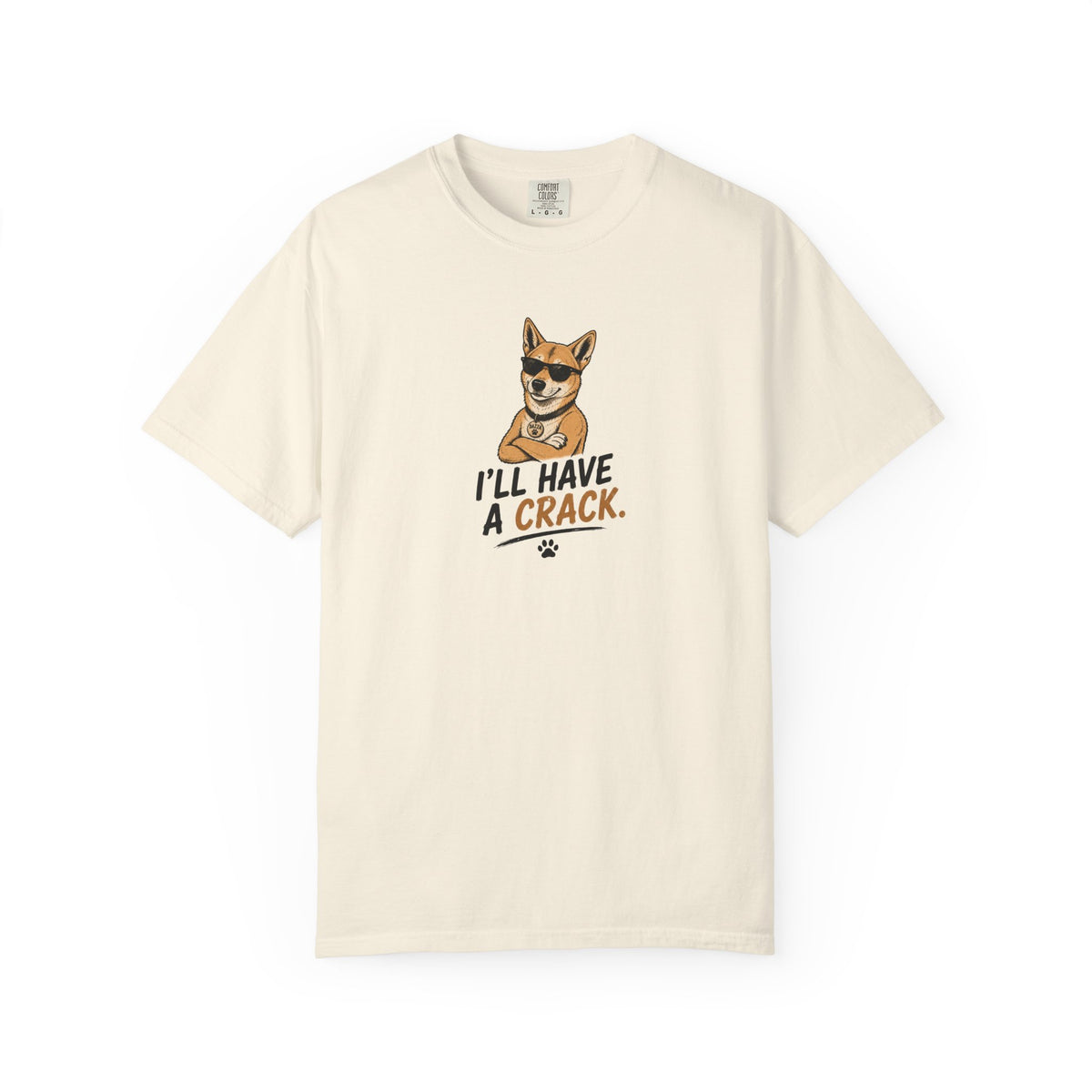 Cool Sunglasses Dog I'll Have A Crack T-shirt | Dog Graphic Tee