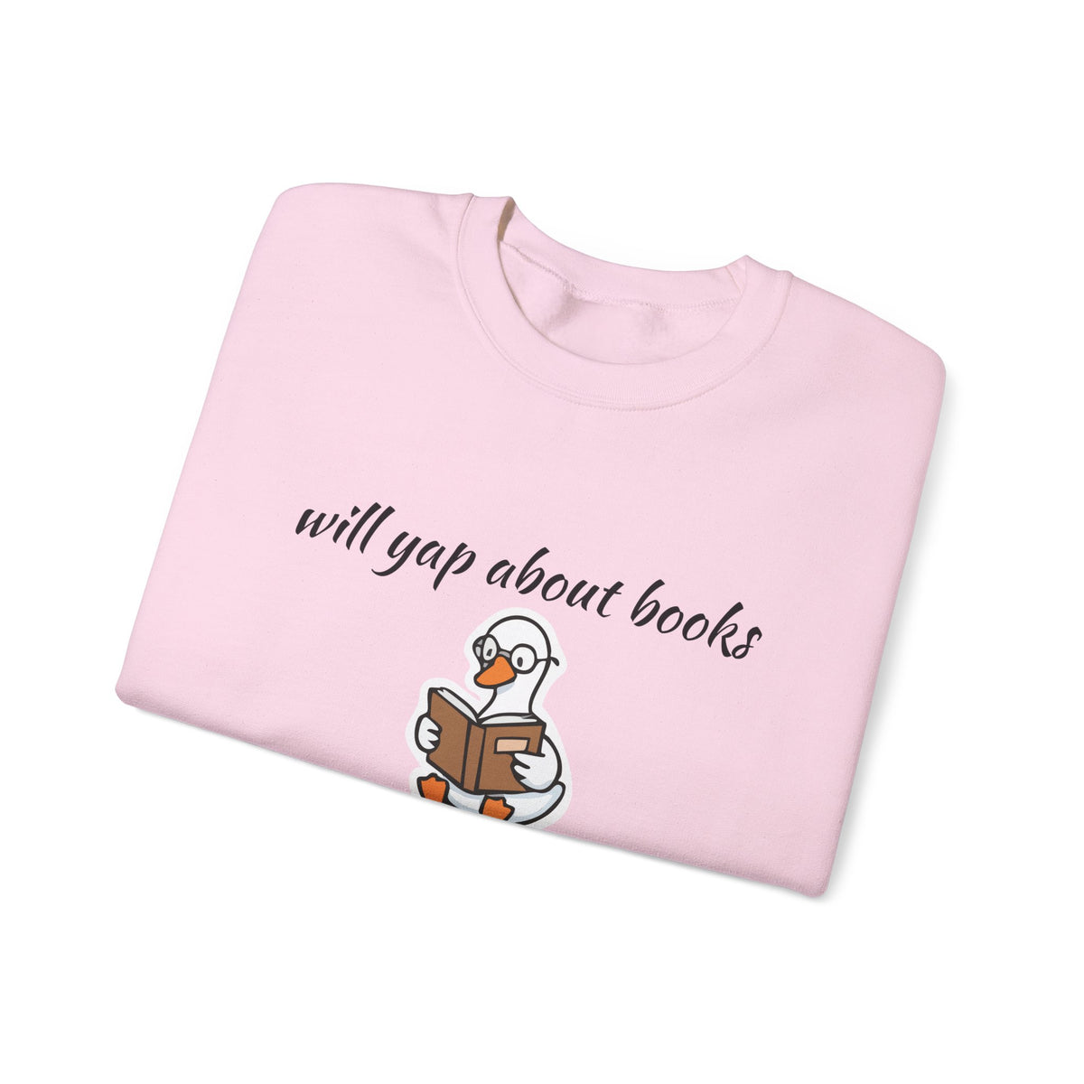 Will Yap About Books Duck Sweatshirt | Cozy Book Lover Gift for Bookworms & Readers