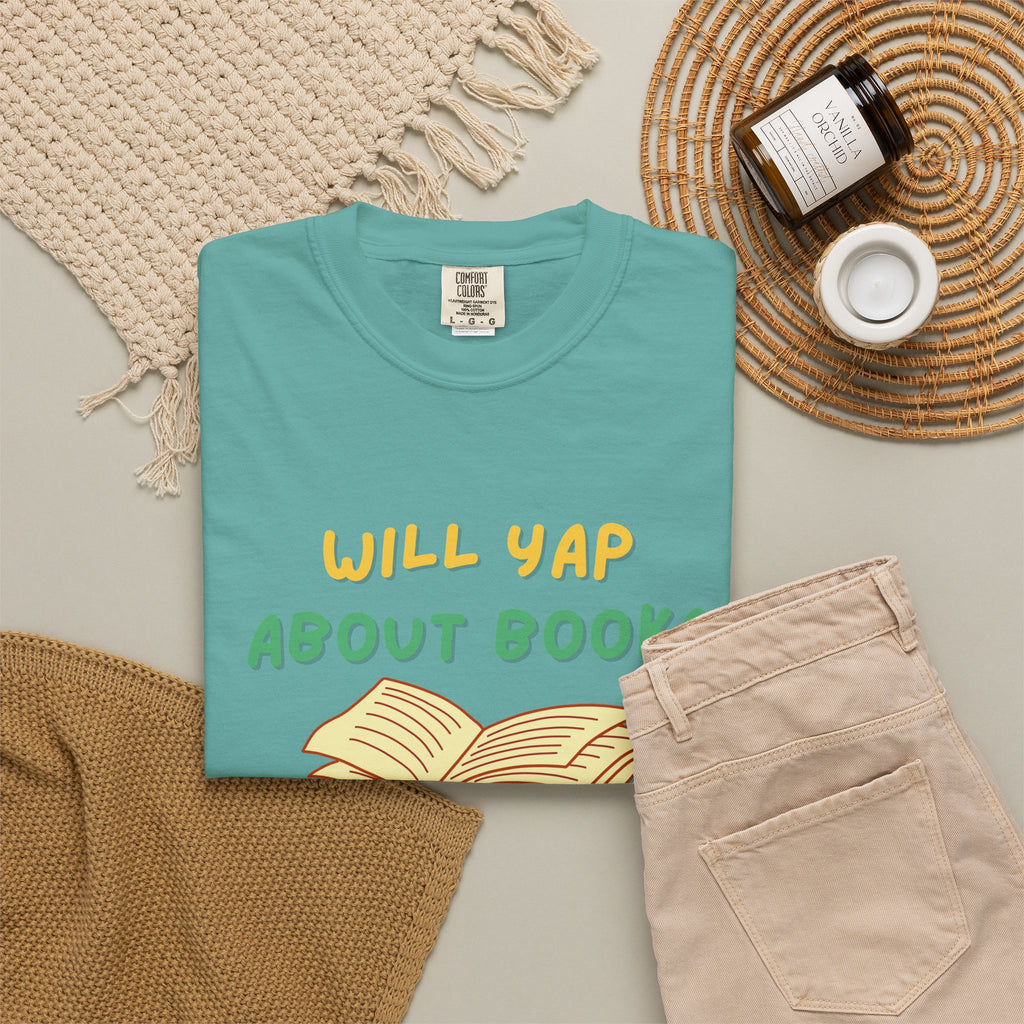 Will Yap About Books T-Shirt | Book Lover Tee, Reading Graphic Shirt