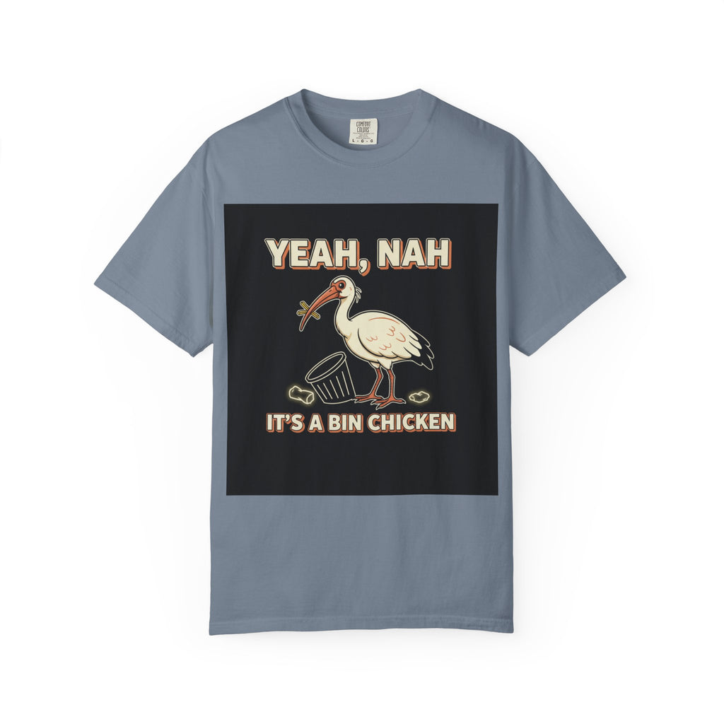 Yeah Nah It's a Bin Chicken T-Shirt | Funny Australian Ibis Gift Tee for Aussie Fans
