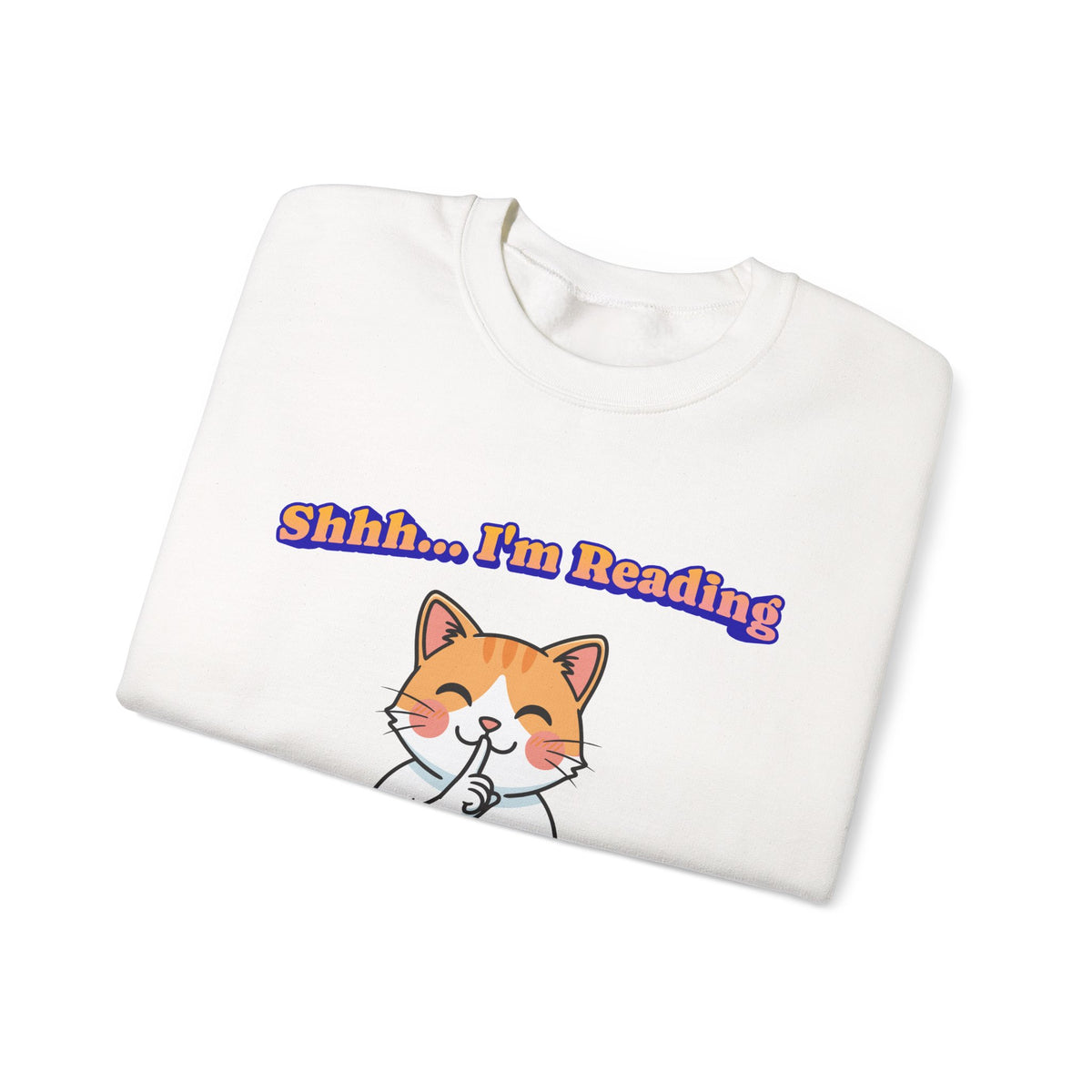 Reading Cat Crewneck Sweatshirt — "Shhh... I'm Reading" Cozy Graphic Pullover