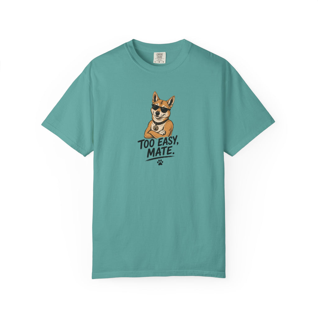 Cool Too Easy Mate Dog T-shirt | Dingo Sunglasses Graphic Tee