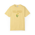 Soft. Strong. Unstoppable. T-Shirt — Floral Empowerment Tee