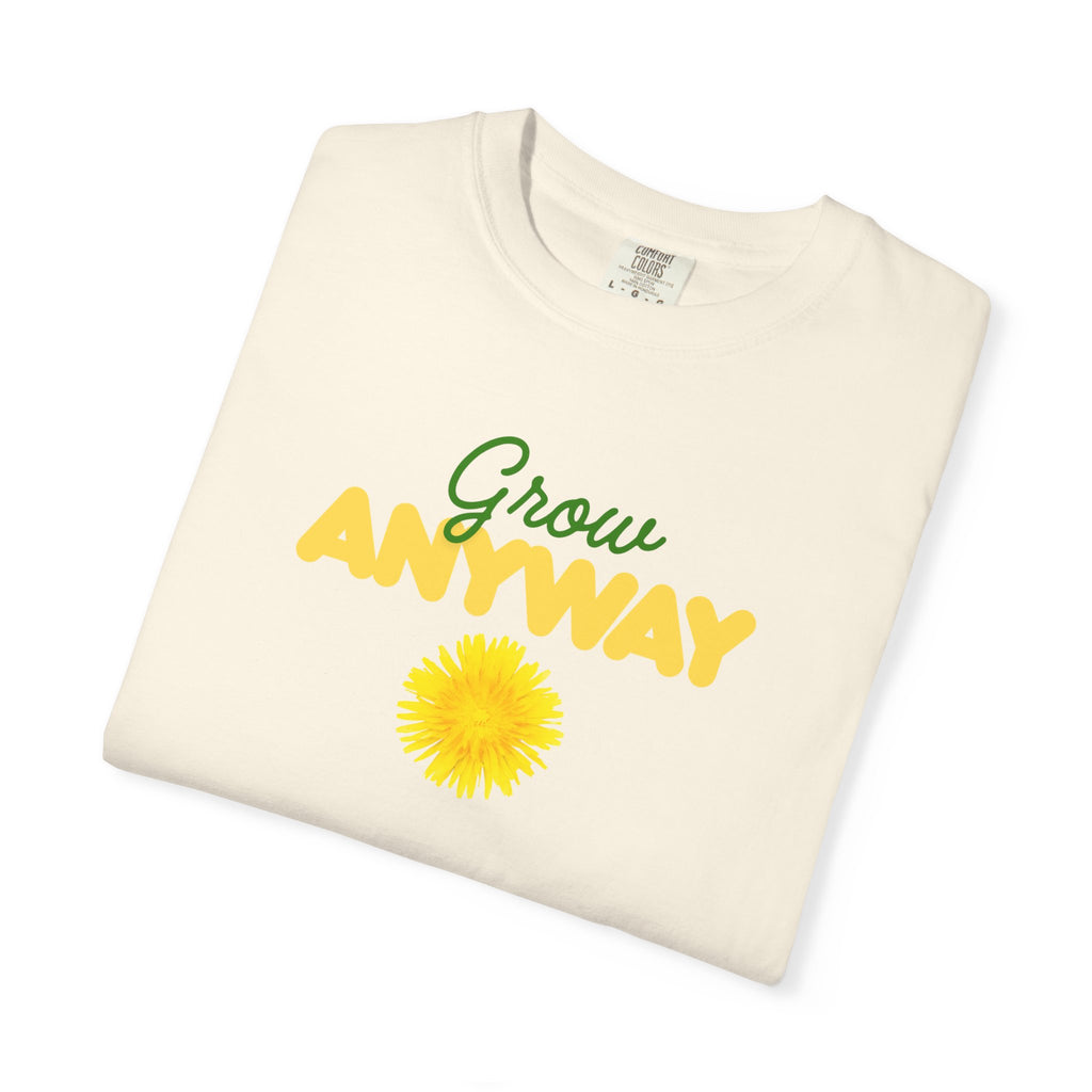 Grow Anyway T-Shirt — Floral Positive Vibe Tee