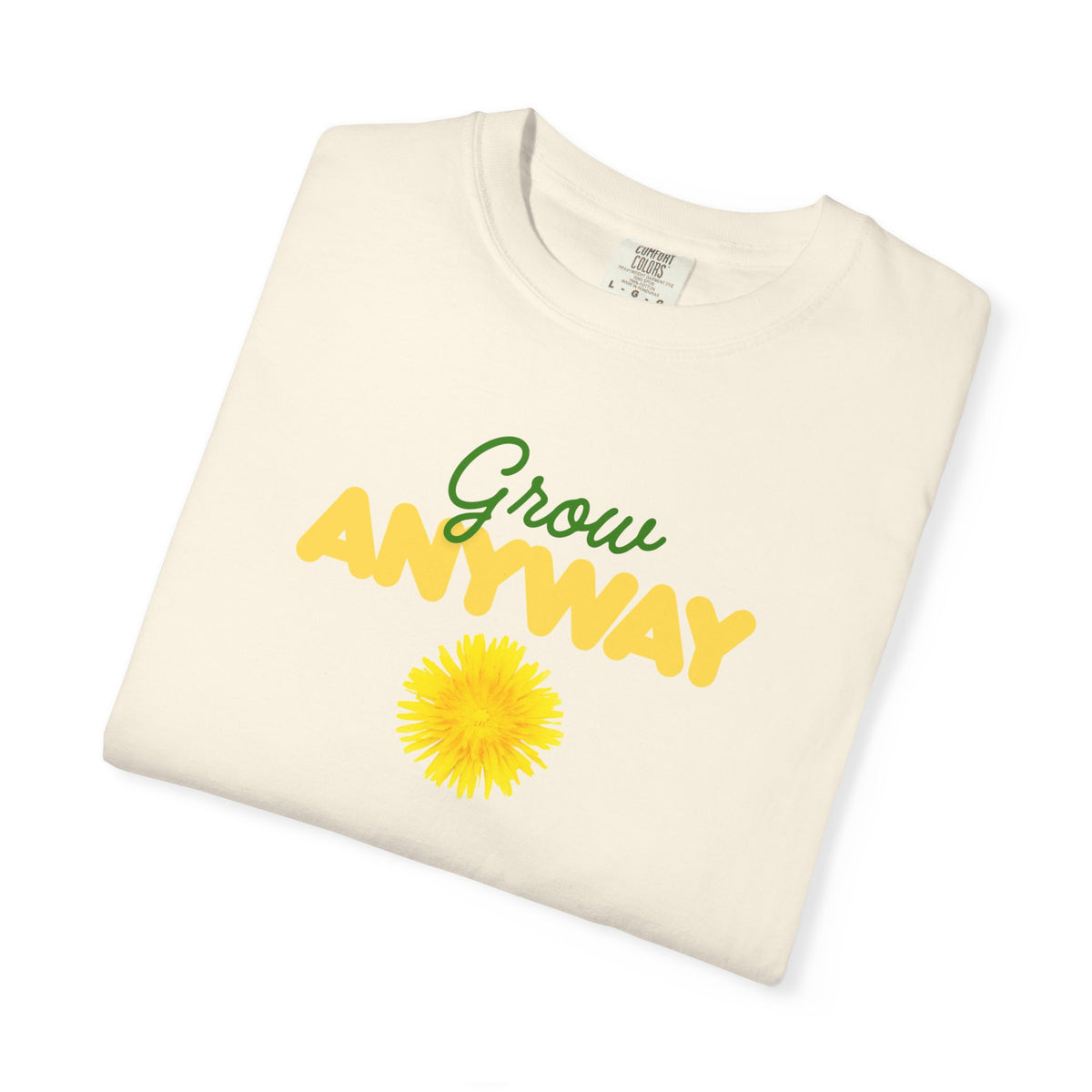 Grow Anyway T-Shirt — Floral Positive Vibe Tee
