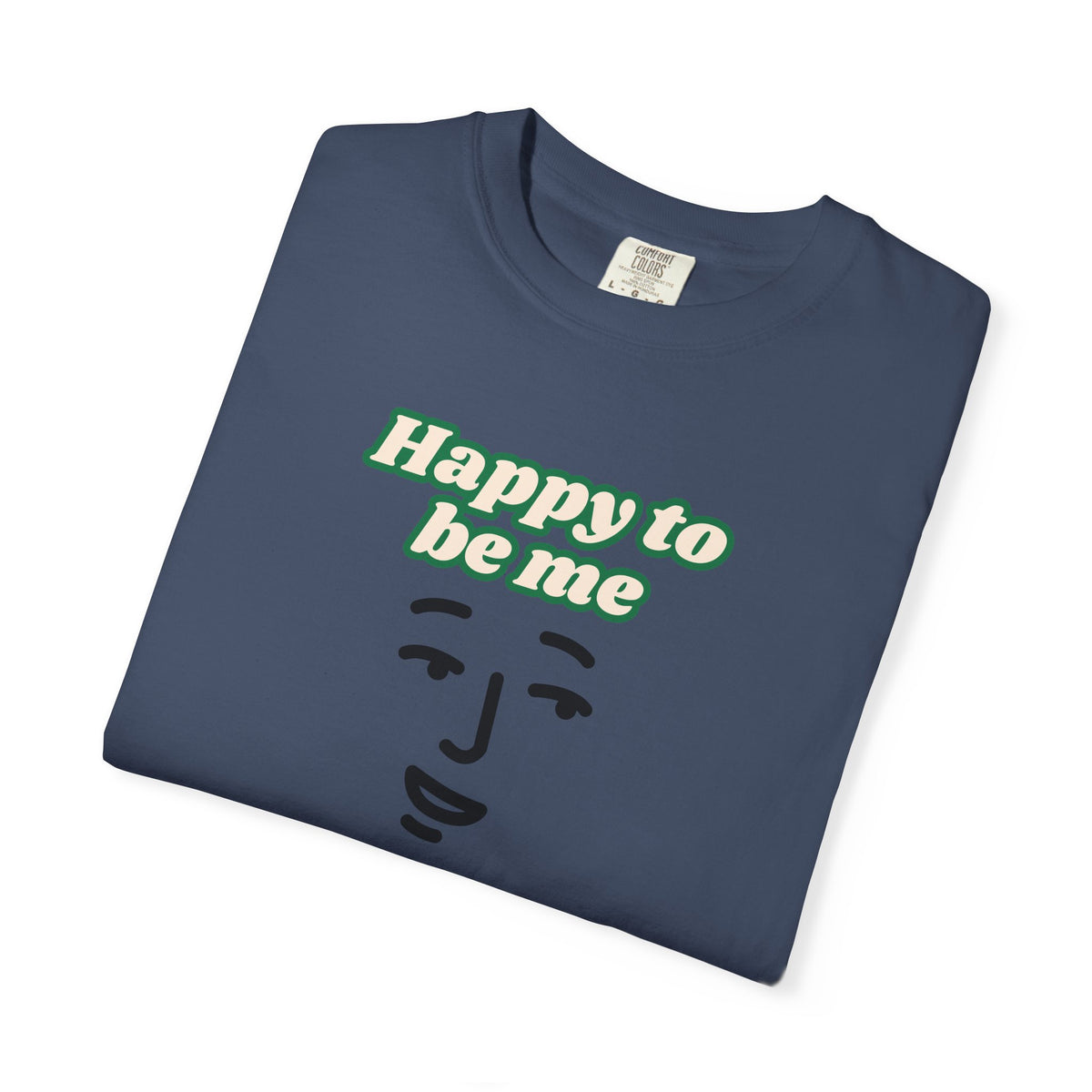 Happy to Be Me Face Graphic T-Shirt | Positive Slogan Tee