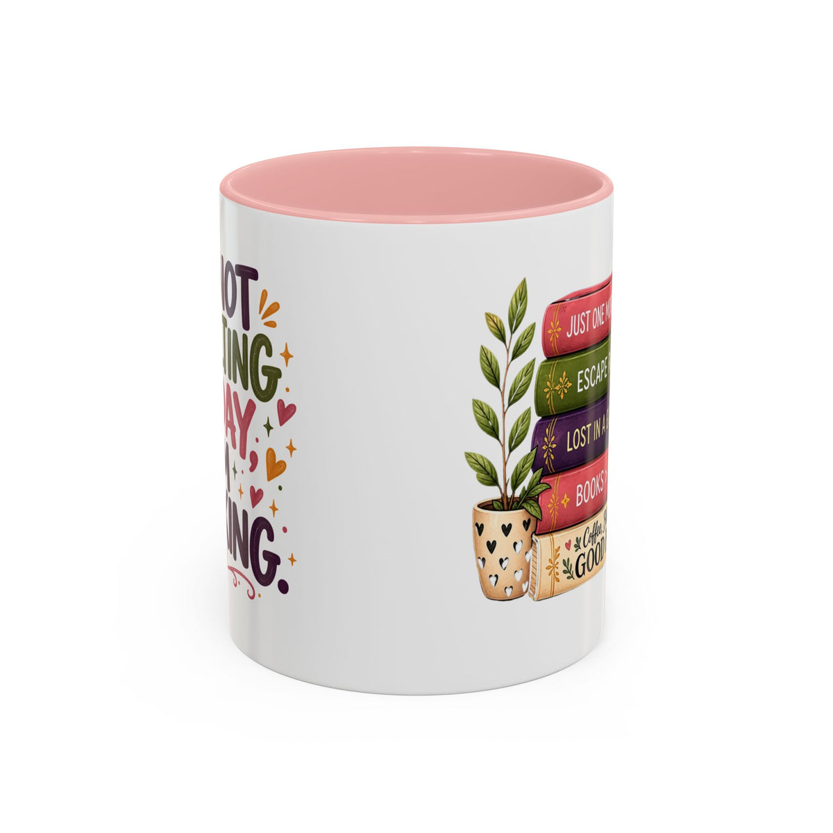 Book Lover “I’m Not Adulting Today, I’m Booking” Mug