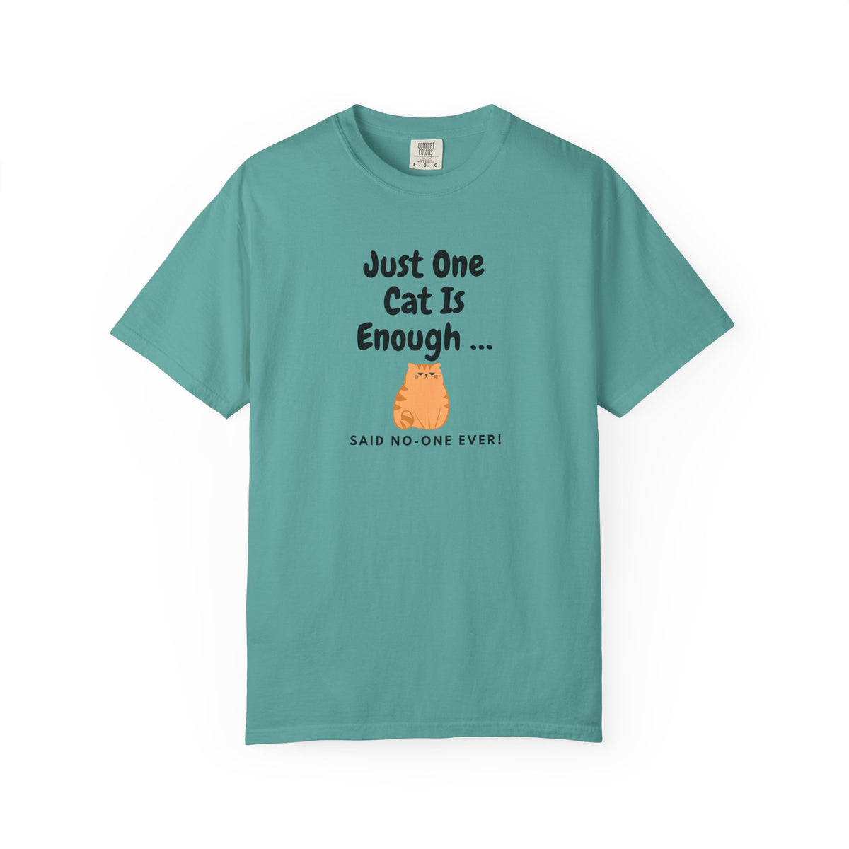 Just One Cat Is Enough T-Shirt | Cute Orange Cat Lover Gift Tee for Cat Mums