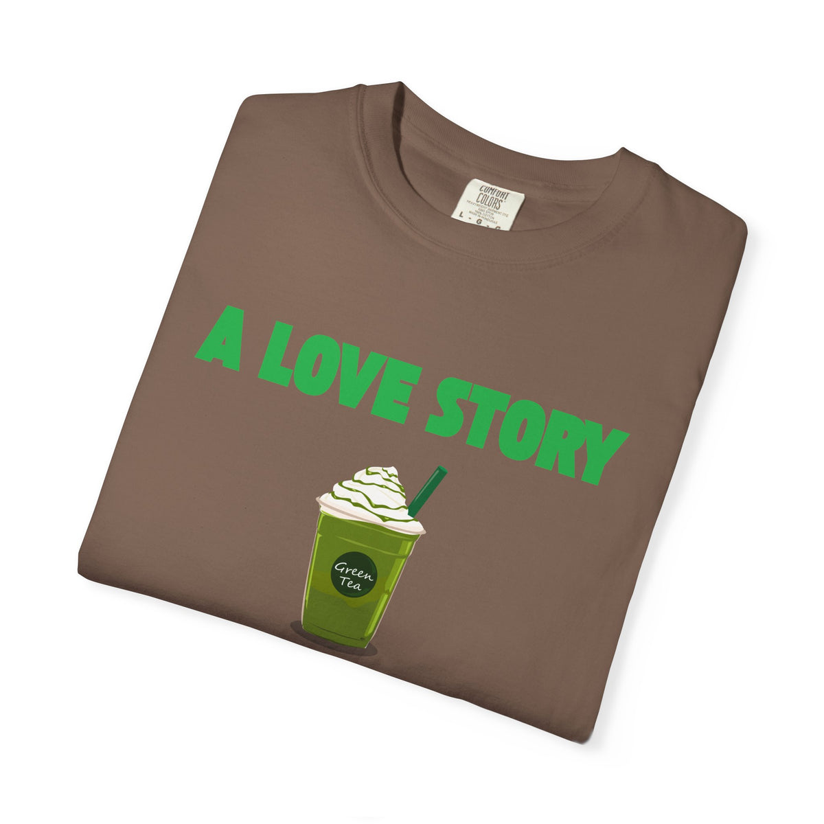 A Love Story Matcha Tee – Cute Matcha Drink Graphic T-Shirt