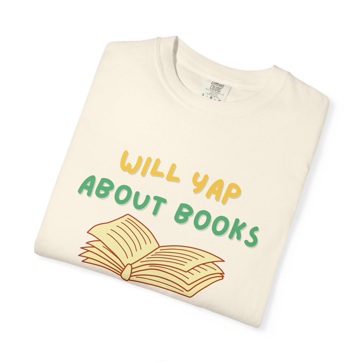 Will Yap About Books T-Shirt | Book Lover Tee, Reading Graphic Shirt