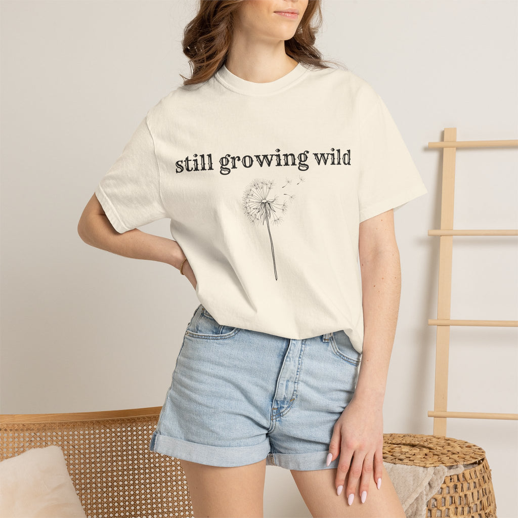 Still Growing Wild T-Shirt — Dandelion Graphic Tee (Boho Nature Vibe)