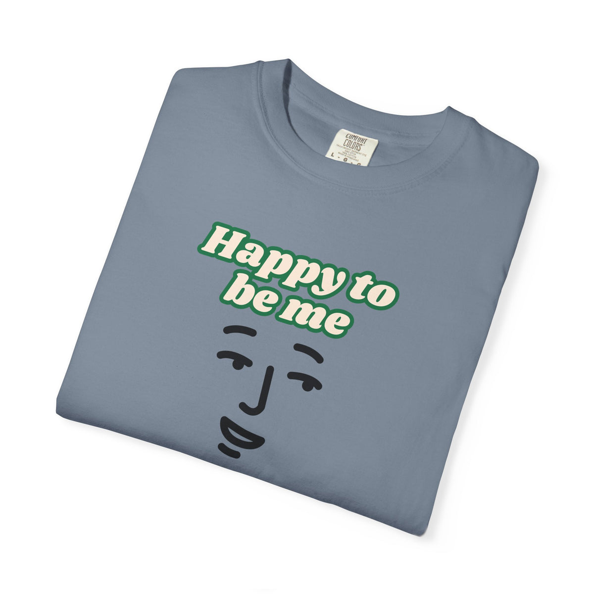 Happy to Be Me Face Graphic T-Shirt | Positive Slogan Tee