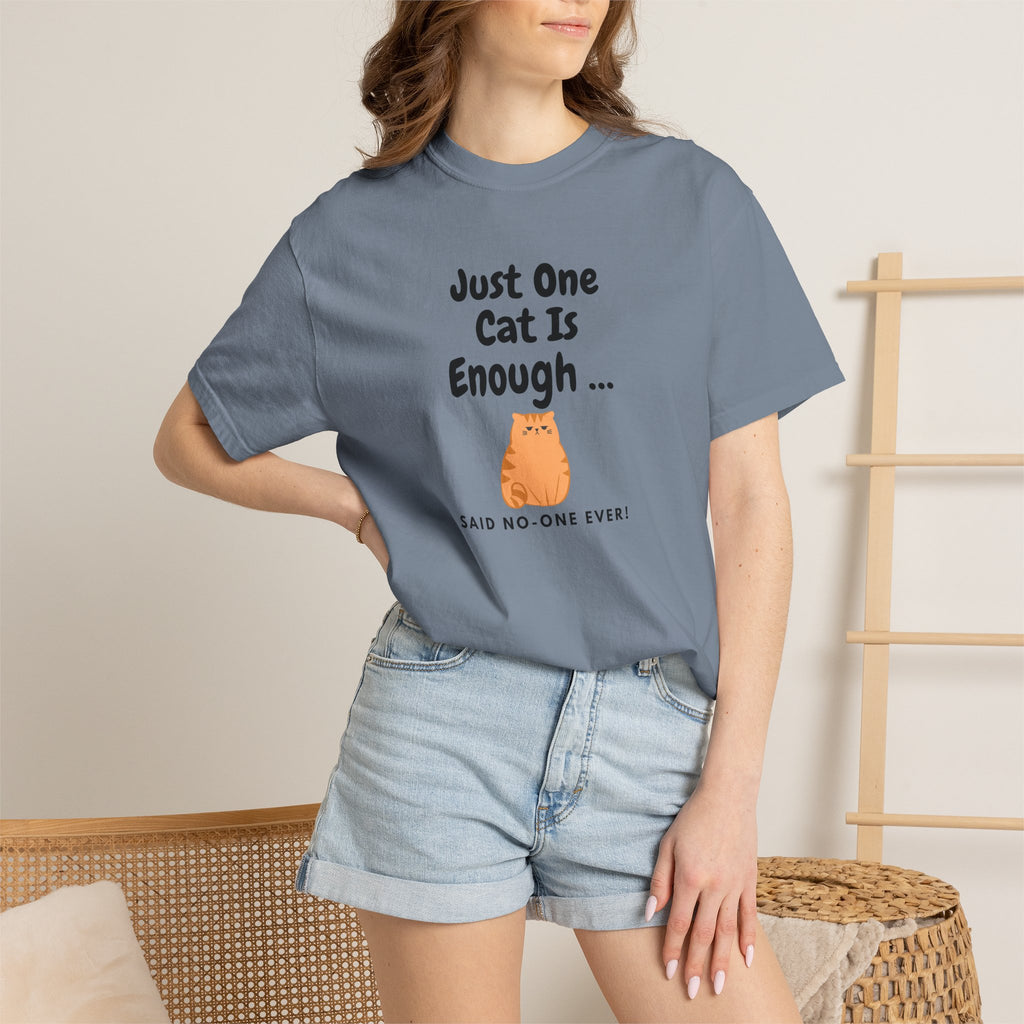 Just One Cat Is Enough T-Shirt | Cute Orange Cat Lover Gift Tee for Cat Mums