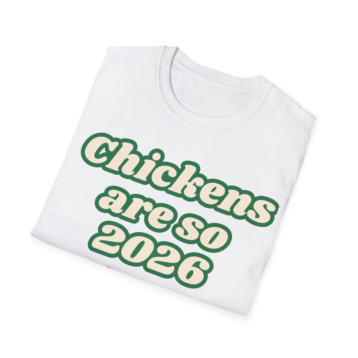 Chickens Are So 2026 T-Shirt | Funny Vintage Chicken Farm Gift Tee for Chicken Lovers