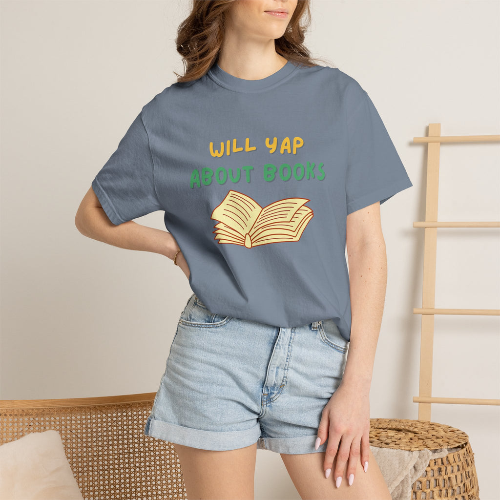 Will Yap About Books T-Shirt | Book Lover Tee, Reading Graphic Shirt