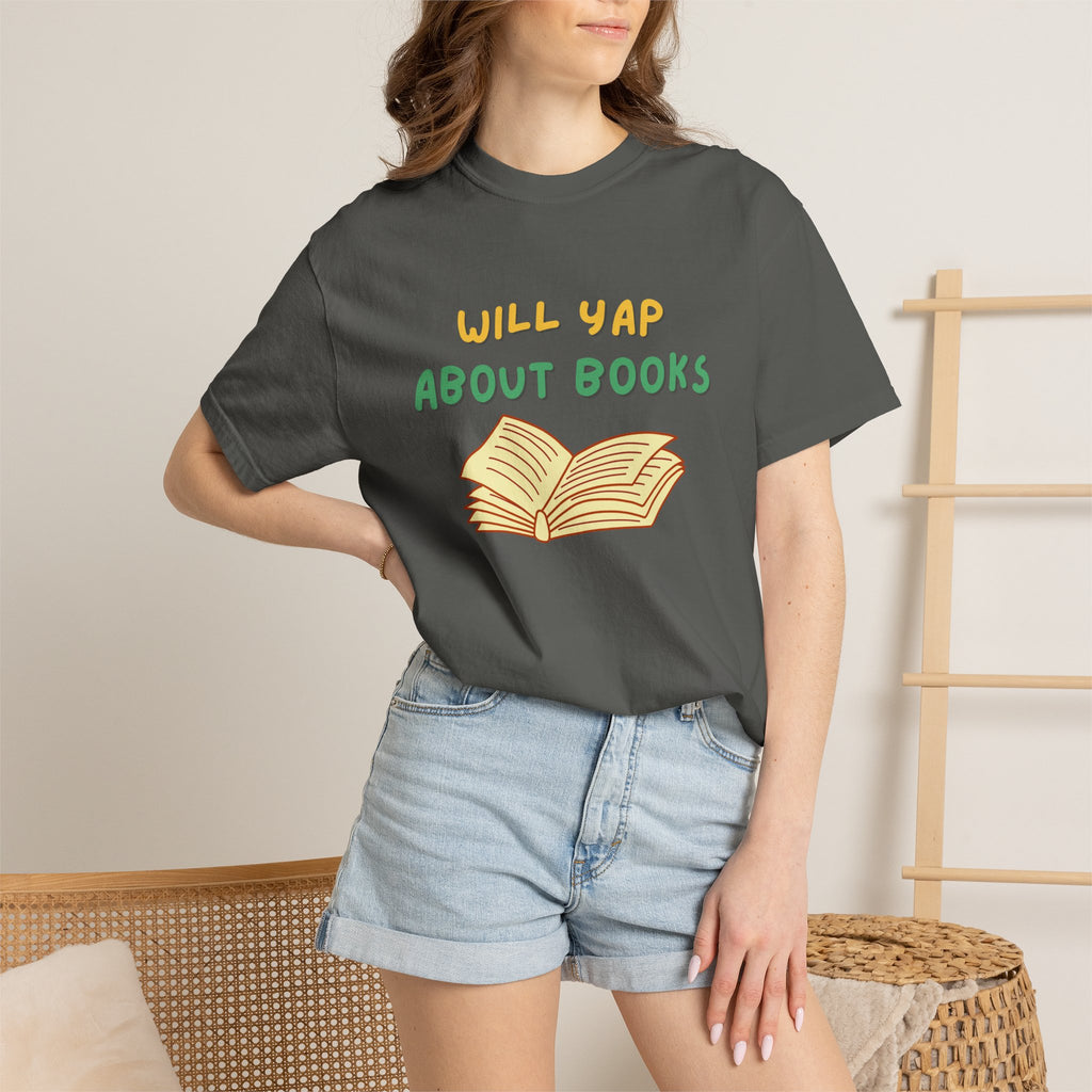 Will Yap About Books T-Shirt | Book Lover Tee, Reading Graphic Shirt