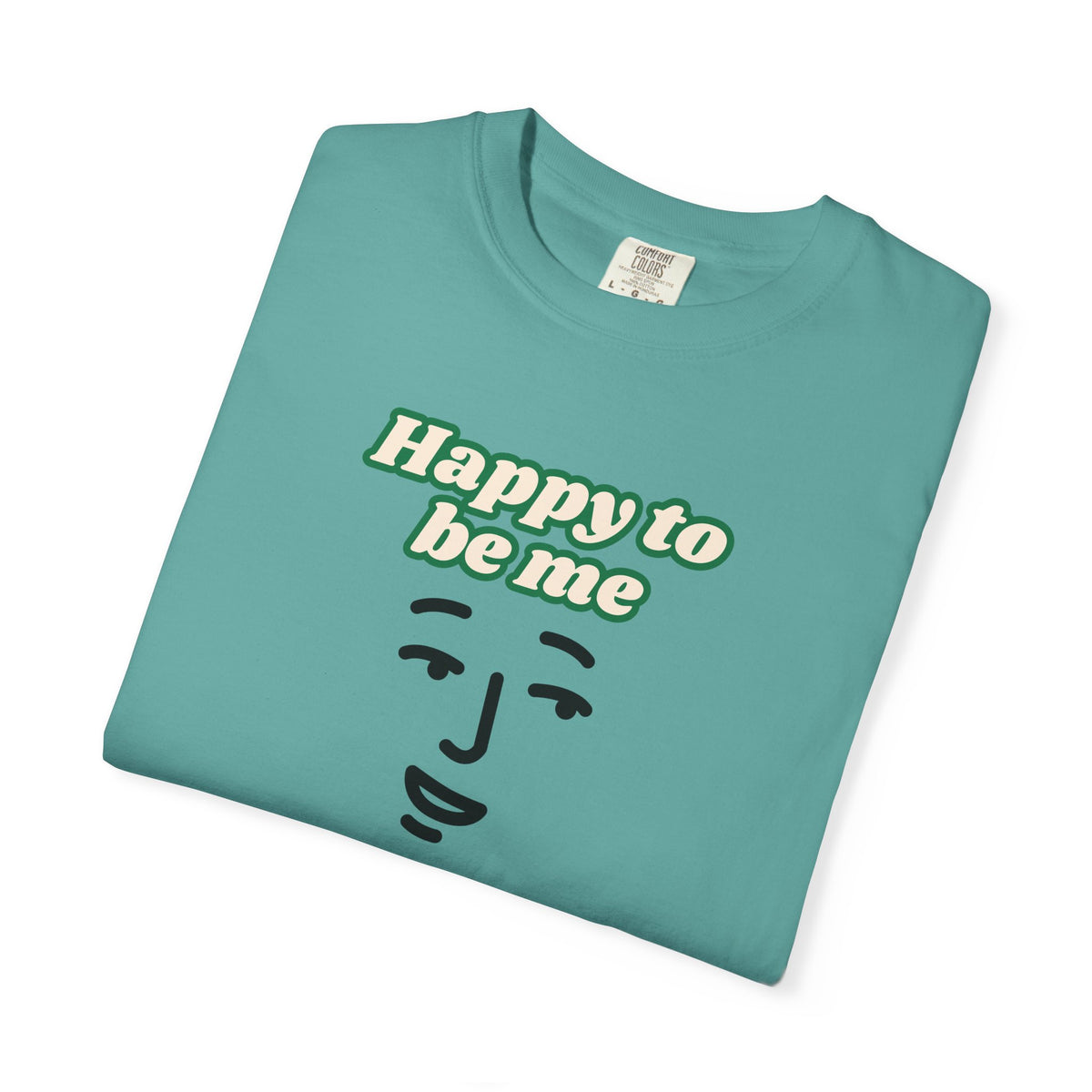 Happy to Be Me Face Graphic T-Shirt | Positive Slogan Tee