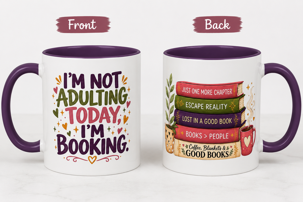 Book Lover “I’m Not Adulting Today, I’m Booking” Mug